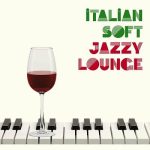 img Italian Soft Jazzy Lounge (2024) .mp3 - 320 kbps / FLAC