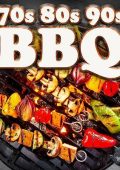 BBQ Classics: Best of 70s 80s 90s (2024) .mp3 - 320 kbps / FLAC
