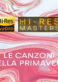 Hi-Res Masters Le canzoni della primavera (2024) FLAC - 16-24Bit/44.1-192kHz