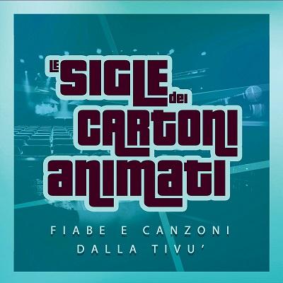 Sigle dei Cartoni Animati: Fiabe e canzoni dalla tivù (2024) .mp3 – 320 kbps