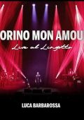 Luca Barbarossa - Torino mon amour (Live al Lingotto) (2024) .mp3 - 320 kbps / FLAC