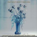 img Patient Sixty-Seven - What If It Never Gets Better (2024)