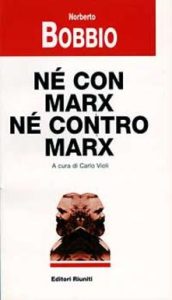 Norberto Bobbio – Né con Marx né contro Marx  (1997) PDF