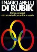 Vittorio Citterio - I magici anelli di Rubik. Come comporli con un metodo semplice e rapido (1987) PDF