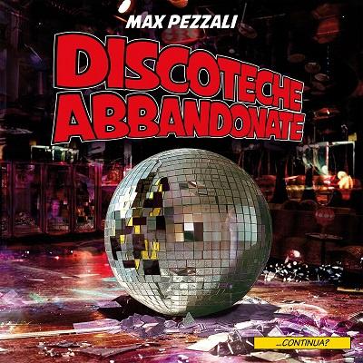 Max Pezzali – Discoteche abbandonate [singolo] (2024) .mp3 – 320 kbps