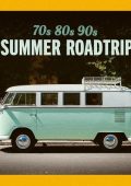 70s 80s 90s Summer Roadtrip (2024) FLAC
