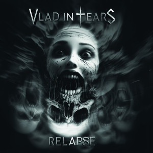 Vlad in Tears – Relapse (2024)