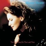 img Shania Twain - The First Time...For The Last Time (Remastered 2024) .mp3 - 320 kbps