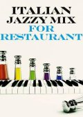 Italian Jazzy Mix for Restaurant (2024) .mp3 - 320 kbps / FLAC