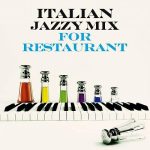 img Italian Jazzy Mix for Restaurant (2024) .mp3 - 320 kbps / FLAC