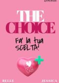 Belle Landa, Jessica Imhof - THE CHOICE: Fa' la tua scelta! (2024)