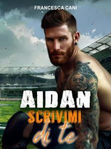 Francesca Cani – Artic Love Vol. 2. Aidan. Scrivimi di te (2024)