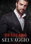 Kelsie Calloway - La Famiglia Criminale Valenti Vol. 4. Principe Selvaggio (2024)