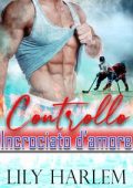 Lily Harlem - Controllo incrociato d’amore (2024)