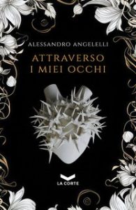 Alessandro Angelelli – Attraverso i miei occhi (2024)