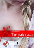 Emily Hunter - The braid (2014)