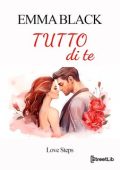 Emma Black - Tutto di te: Love Steps (2024)