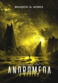 Brandon Q. Morris - Il grande viaggio Vol. 3. Andromeda: L'Arrivo (2024)