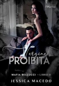 Jéssica Macedo – Mafia Bellucci Vol. 2. Vergine proibita (2024)