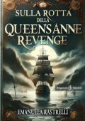 Emanuela Rastrelli - Sulla rotta della Queen’s Anne Revenge (2024)