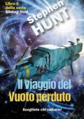 Stephen Hunt - Vuoto Scorrevole Vol. 6. Il Viaggio del Vuoto perduto (2024)