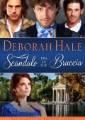 Deborah Hale - Gli Scapoli di Burton Street Vol. 3. Scandalo tra le sue Braccia (2024)