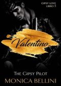 Monica Bellini - Gipsy Love Vol 5. Valentino. The Gipsy Pilot (2024)