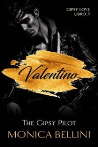 Monica Bellini – Gipsy Love Vol 5. Valentino. The Gipsy Pilot (2024)