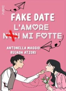 Antonella Maggio e Rujada Atzori – Fake date: L’amore non mi fotte (2024)