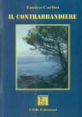 Enrico Carlini - Il contrabbandiere (2010)
