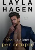 Layla Hagen - I Fratelli Maxwell Vol. 5. Una passione per sempre (2024)