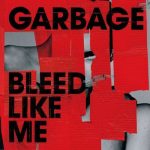 img Garbage - Bleed Like Me [24-bit Hi-Res, Deluxe Edition / 2024 Remaster] (2005/2024) FLAC