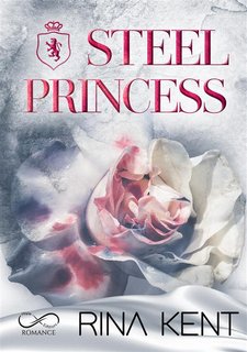 Rina Kent – Royal Élite Vol. 2. Steel Princess (2024)