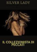 Silver lady - Il collezionista di peccati. Un'indagine del commissario Risso (2020)