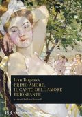 Ivan S. Turgenev - Primo amore. Il canto dell'amore trionfante (2014)