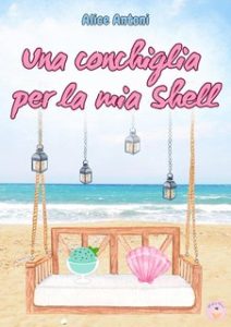 Alice Antoni – Una conchiglia per la mia Shell (2024)