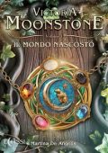 Martina De Angelis - Victoria Moonstone Vol. 1. Il mondo nascosto (2024)