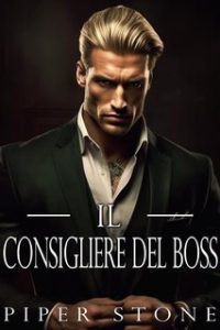 Piper Stone – Impero Spietato Vol. 2. Il Consigliere del Boss (2024)