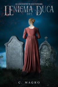Clarissa Magro – Le Cronache di Southwark. L’Enigma del Duca (2024)