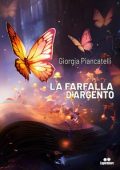 Giorgia Piancatelli - La farfalla d'argento (2024)
