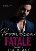 Lisa Blanc - Amore Spietato Vol. 2. Promessa Fatale (2024)