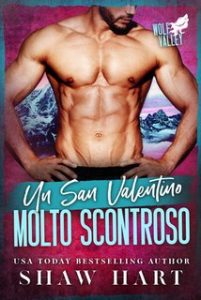 Shaw Hart – Wolf Valley Vol. 1. Un San Valentino molto scontroso (2024)