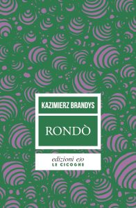 Kazimierz Brandys – Rondò (2019)
