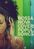 Bossa Nova Covers of Popular Songs (2024) .mp3 - 320 kbps / FLAC