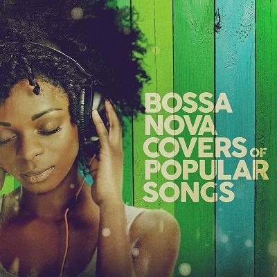 Bossa Nova Covers of Popular Songs (2024) .mp3 – 320 kbps / FLAC