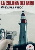 Pasquale Fusco - La collina del faro (2024)
