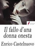 Enrico Castelnuovo - Il fallo d'una donna onesta (2019)