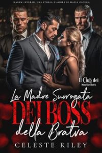 Celeste Riley – Il Club dei Miliardari Bratva Vol. 2. La madre surrogata dei Boss della Bratva (2024)