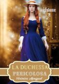 Verónica Mengual - Amore in Reggenza Vol. 4. La Duchessa Pericolosa (2024)