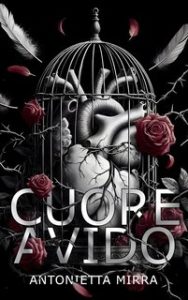 Antonietta Mirra – Cuore avido (2024)